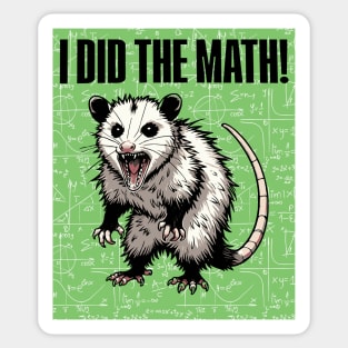Hissing Feral Possum screams "I Did The Math!" funny design Sticker